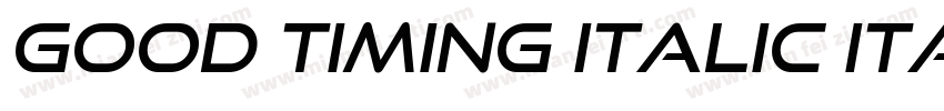 Good Timing Italic Italic字体转换